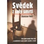 Svědek z cely smrti - Motl Stanislav – Zbozi.Blesk.cz
