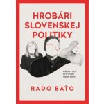 Hrobári slovenskej politiky - Rado Baťo – Hledejceny.cz