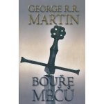 Bouře mečů Píseň ledu a ohně 3. Část druhá George R.R. Martin BETA Dobrovský – Hledejceny.cz