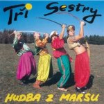 Tři Sestry - Hudba z Marsu LP – Zboží Dáma