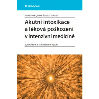 Akutní intoxikace a léková poškození v intenzivní medicíně – Hledejceny.cz