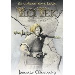 Jdi a přines hlavu krále. Vlčí věk 1 - Jaroslav Mostecký – Hledejceny.cz