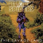 Black Spiders - This Savage Land CD – Hledejceny.cz