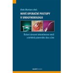 Nové operační a léčebné postupy v urogynekologii - Alois Martan – Hledejceny.cz