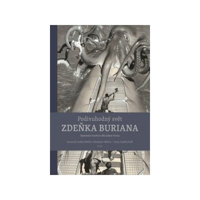 Podivuhodný svět Zdeňka Buriana - Müller Ondřej, Neff Ondřej, Walica Rostislav – Hledejceny.cz