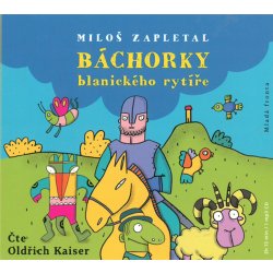 Báchorky blanického rytíře - Zapletal Miloš