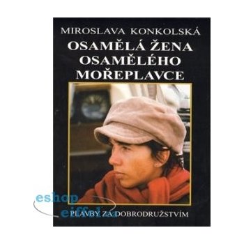 Osamělá žena osamělého mořeplavce