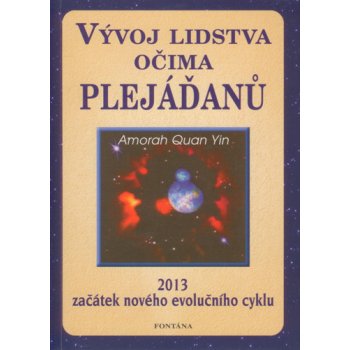 Vývoj lidstva očima Plejáďanů