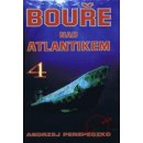 Perepeczko Andrzej - Bouře nad Atlantikem 4