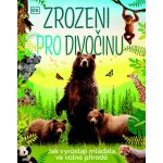 Zrozeni pro divočinu - kolektiv autorů – Zbozi.Blesk.cz