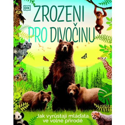 Zrozeni pro divočinu - kolektiv autorů – Zbozi.Blesk.cz