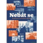 Nebát se - Rozhovory o strachu a odvaze – Hledejceny.cz