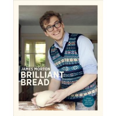 Brilliant Bread James Morton Hardcover