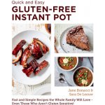 Quick and Easy Gluten Free Instant Pot Cookbook: Fast and Simple Recipes the Whole Family Will Love - Even Those Who Arent Gluten Sensitive! Bonacci JanePaperback – Hledejceny.cz