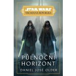 Star Wars - Vrcholná Republika - Půlnoční horizont - Daniel José Older – Hledejceny.cz