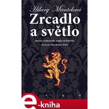 Zrcadlo a světlo - Hilary Mantelová