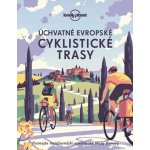 Úchvatné evropské cyklistické trasy - Lonely Planet – Zboží Mobilmania