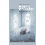 Hospic do kapsy - Příručka pro domácí paliativní týmy, 4. vydání - autorů kolektiv – Hledejceny.cz