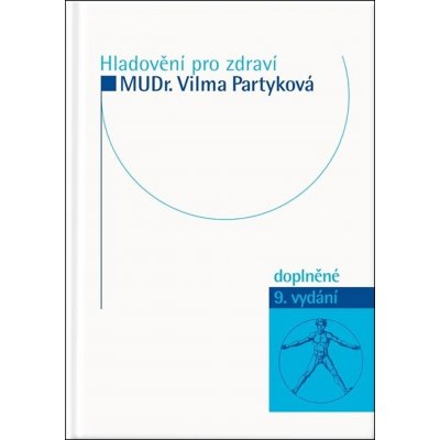 Hladovění pro zdraví, 9. vydání - Vilma Partyková – Hledejceny.cz