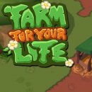 Farm For Your Life