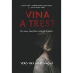 Vina a trest - Veronika Martinková – Hledejceny.cz