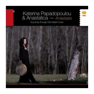 Katerina Papadopoulou - Anástasis A Journey Through Old Greek Music CD – Hledejceny.cz