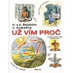 Už vím proč | Vojtěch Kubašta, Helena Škodová, Eduard Škoda – Zboží Mobilmania