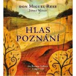 Hlas poznání: Toltécká kniha moudrosti - Ruiz Don Miguel – Hledejceny.cz