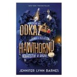 Odkaz Hawthornů - Jennifer Lynn Barnes – Hledejceny.cz