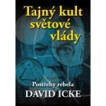 Tajný kult světové vlády - David Icke – Sleviste.cz