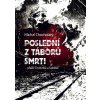 Elektronická kniha Poslední z táborů smrti: … přežili Treblinku a Sobibor - Michal Chocholatý