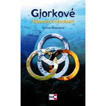 Gjorkové. Tajemství minulosti - Tereza Benešová