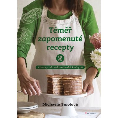 Téměř zapomenuté recepty 2 - Michaela Smolová – Zbozi.Blesk.cz