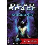 Dead Space - Mučedník – Hledejceny.cz