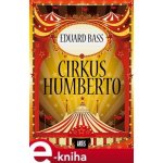 Cirkus Humberto - Eduard Bass – Hledejceny.cz