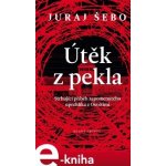 Útěk z pekla - Juraj Šebo – Hledejceny.cz