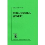 Pedagogika sportu - Bohumil Svoboda – Hledejceny.cz