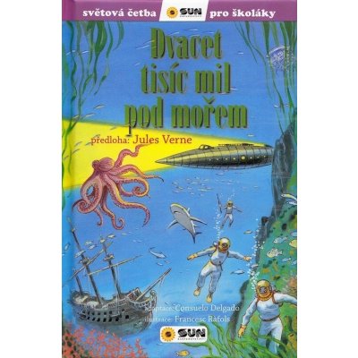 Dvacet tisíc mil pod mořem - Světová četba pro školáky - Jules Verne – Zboží Mobilmania