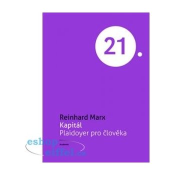 Kapitál. Plaidoyer pro člověka - Reinhard Marx - Academia