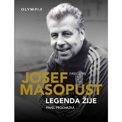 Josef Masopust. Legenda žije - Pavel Procházka - Olympia