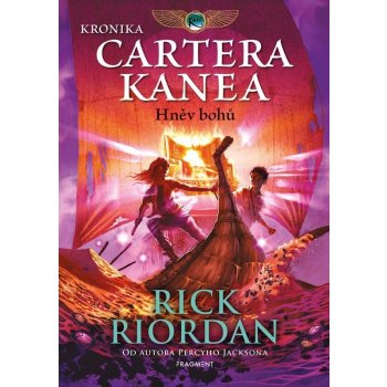 Kronika Cartera Kanea - Hněv bohů - Rick Riordan