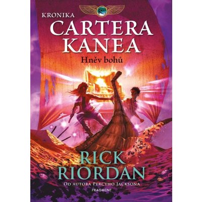 Kronika Cartera Kanea - Hněv bohů - Rick Riordan – Hledejceny.cz