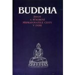 Buddha Život a působení připravovatele cesty v Indii – Hledejceny.cz