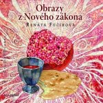 Obrazy z Nového zákona - Fučíková Renáta – Hledejceny.cz