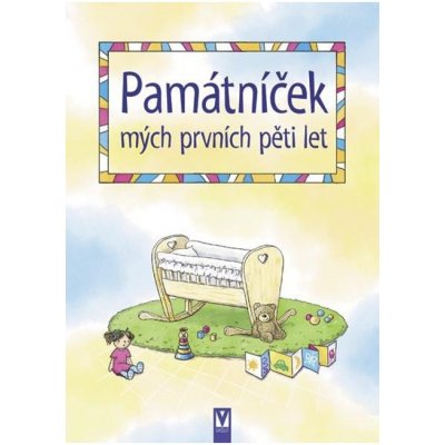 Památníček mých prvních pěti let - Renáta Ficková – Hledejceny.cz