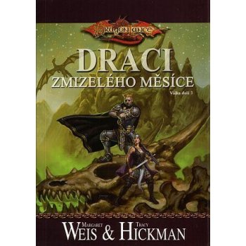 DragonLance: Válka duší 3 Draci zmizelého měsíce Hickman Tracy, Weis Margaret