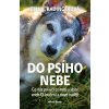 Kniha Do psího nebe - Co nás psi učí o smrti a lásce aneb O loučení a nové naději - Elli H. Radinger