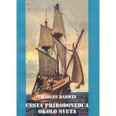 Cesta prírodovedca okolo sveta - Charles Darwin – Zbozi.Blesk.cz