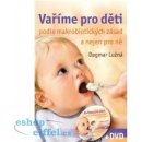 Vaříme pro děti podle makrobiotických zásad a nejen pro ně - včetně DVD