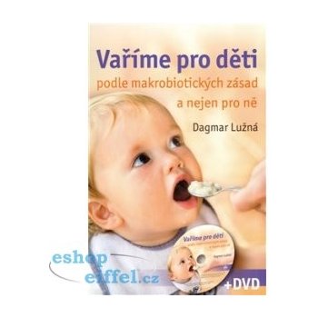 Vaříme pro děti podle makrobiotických zásad a nejen pro ně - včetně DVD